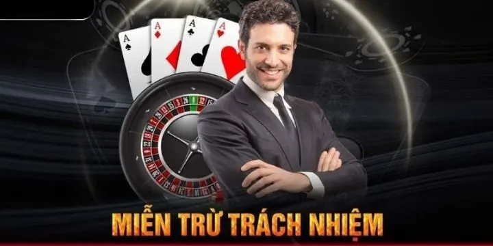 Tầm quan trong của miễn trừ trách nhiệm trong Mậu Binh